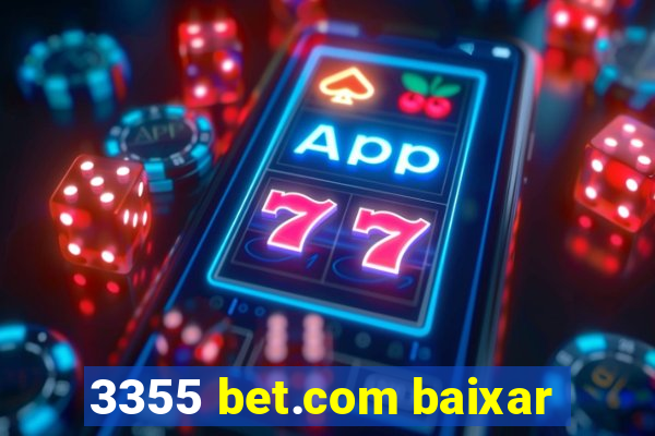 3355 bet.com baixar